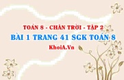 Bài 1 trang 41 Toán 8 Chân trời sáng tạo Tập 2